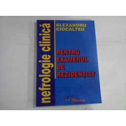 PENTRU EXAMENUL DE REZIDENTIAT - ALEXANDRU CIOCALTEU